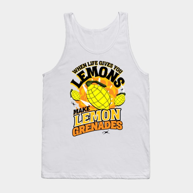 When Life Gives You Lemons Make Lemon Grenades Tank Top by Three Meat Curry